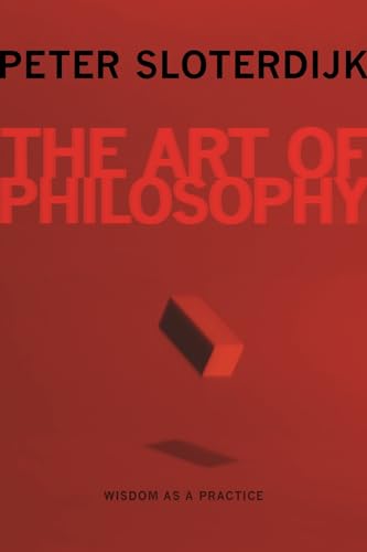 The Art Of Philosophy: Wisdom As A Practice