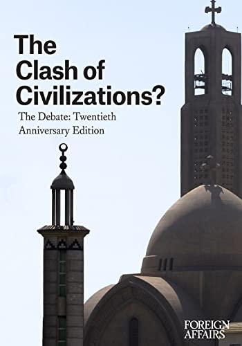 The Clash Of Civilizations?: The Debate: Twentieth Anniversary Edition
