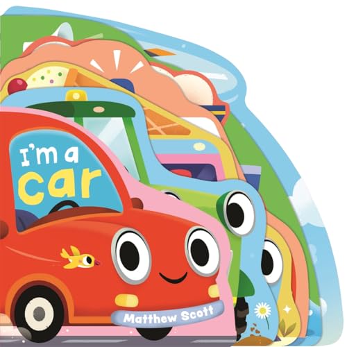 I'M A Car: A Dinky Shaped Board Book Packed With Things That Go!