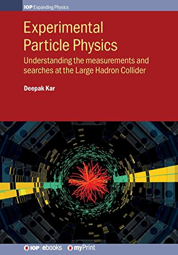 Experimental Particle Physics: Understanding The Measurements And Searches At The Large Hadron Collider