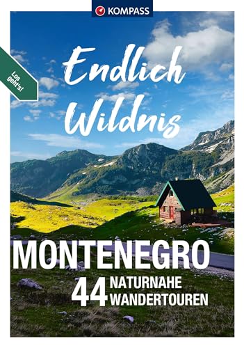 Kompass Endlich Wildnis - Montenegro: 44 Naturnahe Touren: 3556
