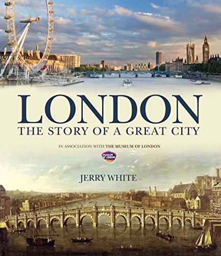 London: The Story Of A Great City