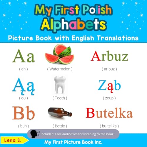 My First Polish Alphabets Picture Book With English Translations: Bilingual Early Learning & Easy Teaching Polish Books For Kids: 1