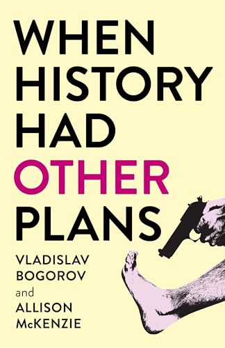 When History Had Other Plans