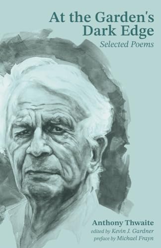 At The Garden'S Dark Edge: Selected Poems