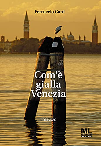Com'È Gialla Venezia. Con Audiolibro