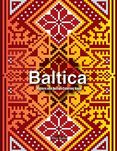 Baltica I: Pattern And Design Coloring Book: Volume 1