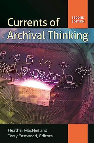 Currents Of Archival Thinking