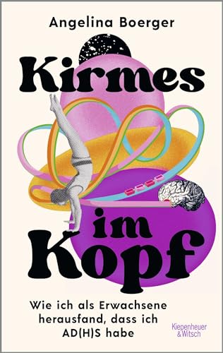 Kirmes Im Kopf: Wie Ich Als Erwachsene Herausfand, Dass Ich Ad(H)S Habe