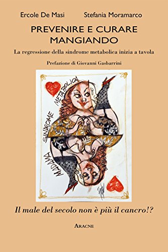 Prevenire E Curare Mangiando. La Regressione Della Sindrome Metabolica Inizia A Tavola