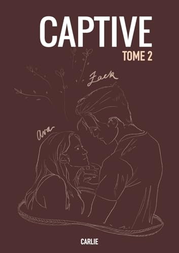 Captive: Tome 2