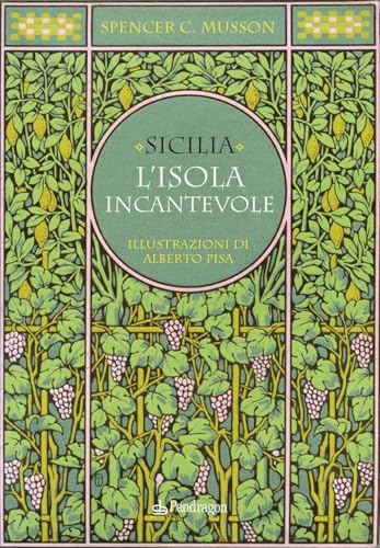 Sicilia. L'Isola Incantevole