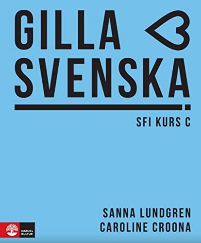 Gilla Svenska C (B1-B1+): Elevbok + Online-Material