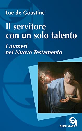 Il Servitore Con Un Solo Talento. I Numeri Nel Nuovo Testamento