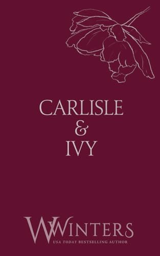 Carlisle & Ivy: A Deal For A Kiss: 59