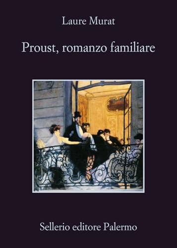 Proust, Romanzo Familiare