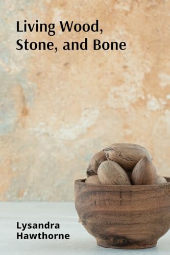 Living Wood, Stone, And Bone: A Celebration Of Carvings, Masks, And Reliefs From Around The World