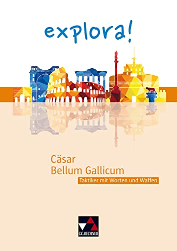 Cäsar, Bellum Gallicum: Taktiker Mit Worten Und Waffen: 2