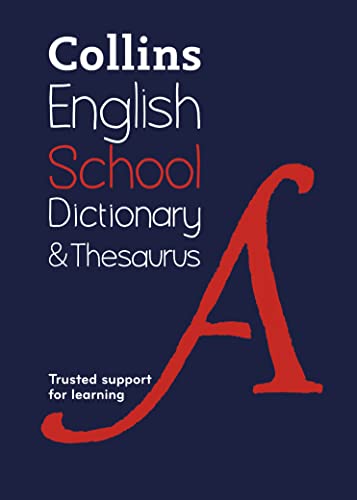 Collins School Dictionaries School Dictionary And Thesaurus Trusted Support For Learning [Second