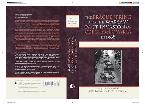 The Prague Spring And The Warsaw Pact Invasion Of Czechoslovakia In 1968 (The Harvard Cold War Studies Book Series)
