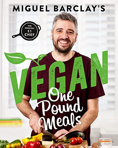 Vegan One Pound Meals: Delicious Budget-Friendly Plant-Based Recipes All For £1 Per Person