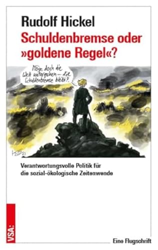Schuldenbremse Oder 'Goldene Regel'?: Verantwortungsvolle Finanzpolitik Für Die Sozial-Ökologische Zeitenwende