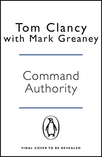 Command Authority: Inspiration For The Thrilling Amazon Prime Series Jack Ryan