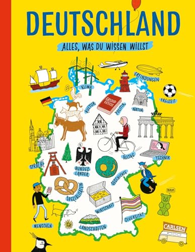 Deutschland. Alles, Was Du Wissen Willst: Menschen, Bundesländer, Gegenwart Und Geschichte, Politik Und Vieles Mehr: Allgemeinwissen Für Kinder Ab 8 J