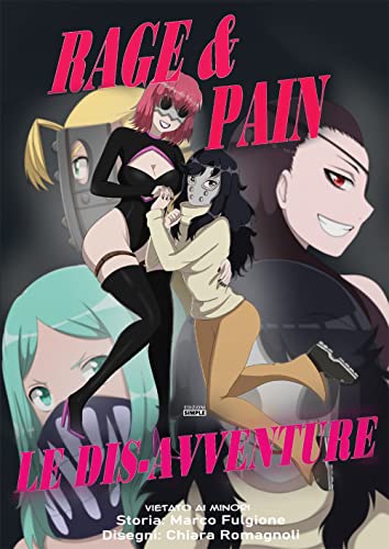Le Dis-Avventure. Rage & Pain