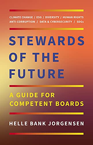Stewards Of The Future: A Guide For Competent Boards