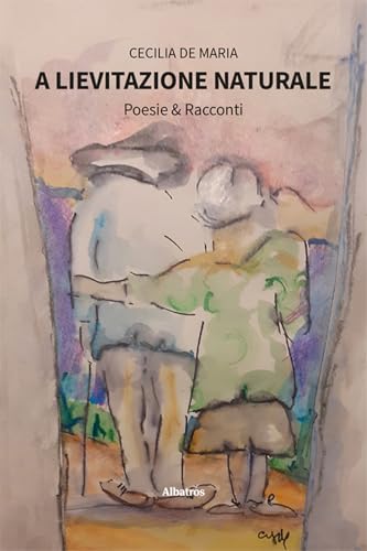 A Lievitazione Naturale. Poesie & Racconti