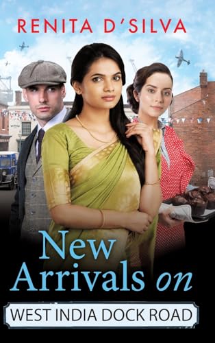 New Arrivals On West India Dock Road: Begin A Brand New Utterly Brilliant Historical Series From Renita D'Silva For 2025