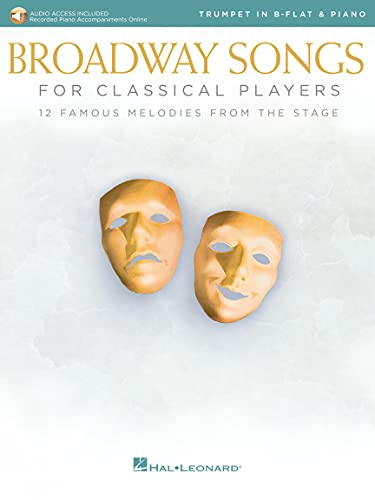 Broadway Songs For Classical Players: Trumpet In B-Flat & Piano - Includes Downloadable Audio