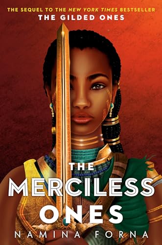 The Gilded Ones #2: The Merciless Ones: Namina Forna