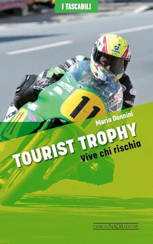 Tourist Trophy. Vive Chi Rischia