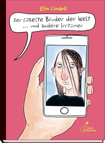 Der Süßeste Bruder Der Welt Und Andere Irrtümer: Plötzlich Schwester! Witzige Graphic Novel Über Eine Besondere (Patchwork-)Familie. Für Kinder Ab 10