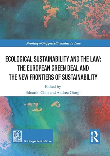 Ecological Sustainability And The Law: The European Green Deal And The New Frontiers Of Sustainability