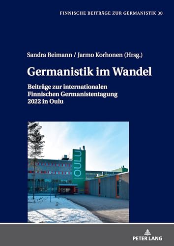 Germanistik Im Wandel: Beiträge Zur Internationalen Finnischen Germanistentagung In Oulu: 38