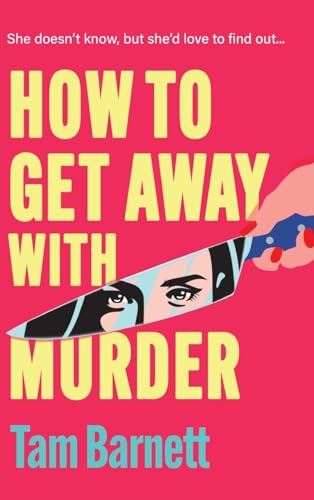 How To Get Away With Murder: True Crime Fans Unite! A Brand New Darkly Funny Thriller For 2025