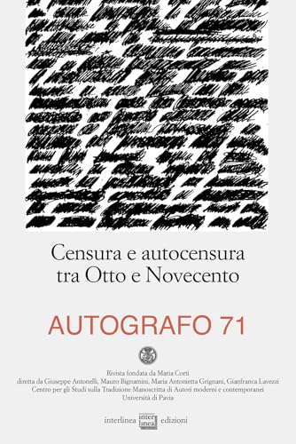 Autografo. Censura E Autocensura Tra Otto E Novecento (2024) (Vol. 71)