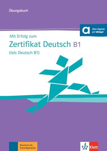 Mit Erfolg Zum Zertifikat Deutsch B1 (Telc Deutsch B1): Unbungsbuch
