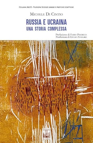 Russia E Ucraina. Una Storia Complessa