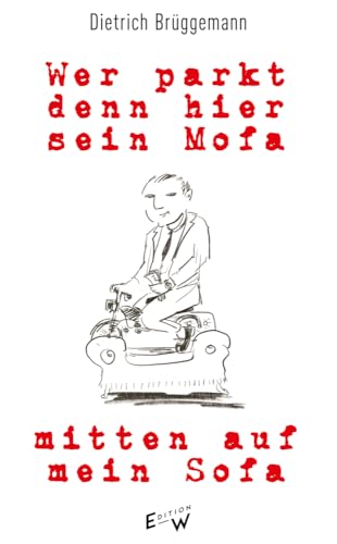 Wer Parkt Denn Hier Sein Mofa Mitten Auf Mein Sofa
