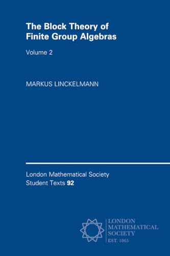 The Block Theory Of Finite Group Algebras: Volume 2
