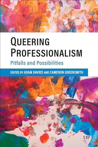 Queering Professionalism: Pitfalls And Possibilities