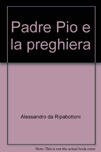 Padre Pio E La Preghiera