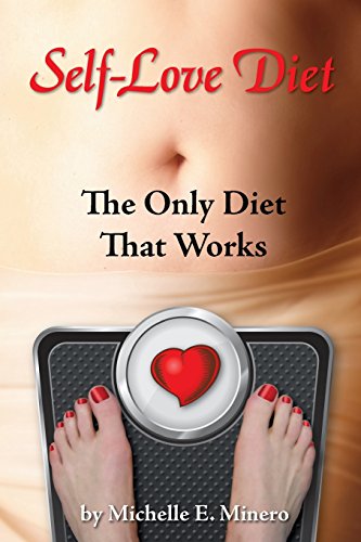 Self-Love Diet:: The Only Diet That Works