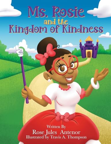 Ms. Rosie And The Kingdom Of Kindness