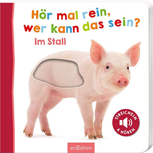 Hör Mal Rein, Wer Kann Das Sein? – Im Stall: Streicheln Und Hören | Hochwertiges Pappbilderbuch Mit 5 Sounds Und Fühlelementen Für Kinder Ab 18 Monate