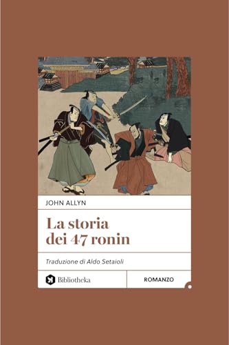 La Storia Dei 47 Ronin